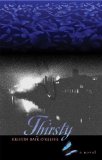 Thirsty: A Novel